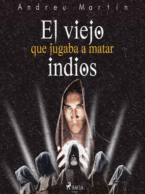 Title details for El viejo que jugaba a matar indios by Andreu Martín - Wait list